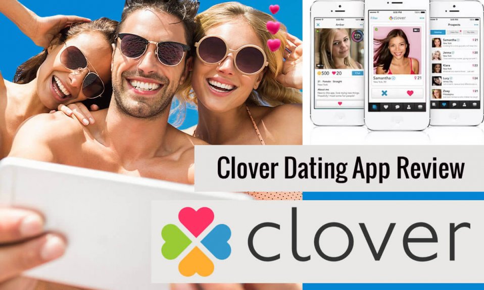 Clover Dating App Review