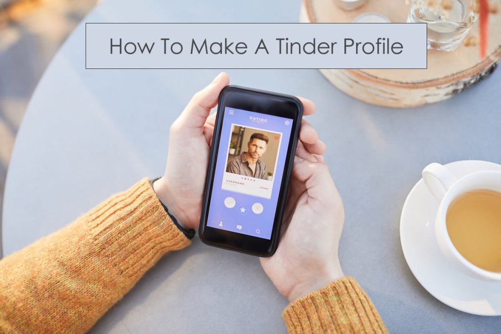 How to make tinder profile