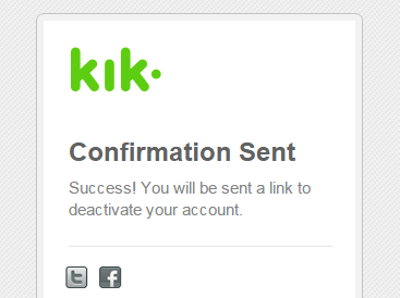 confirmation sent delete kik permanently