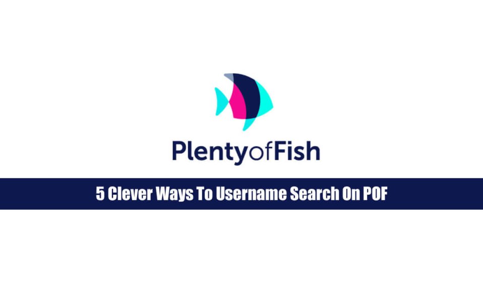 5 clever ways to username search on pof