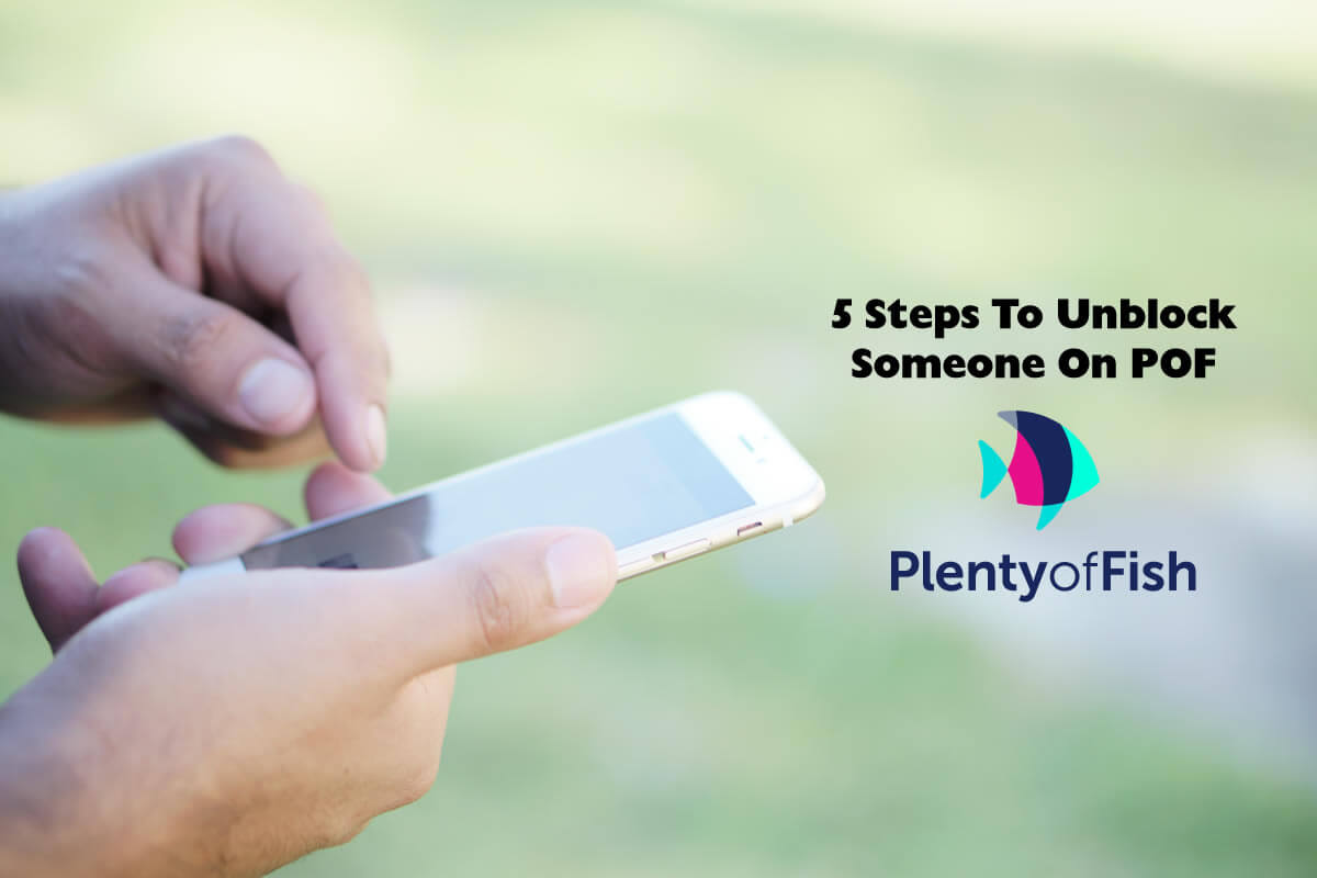 How To Unblock On Pof 2022