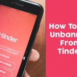 How To Get Unbanned From Tinder