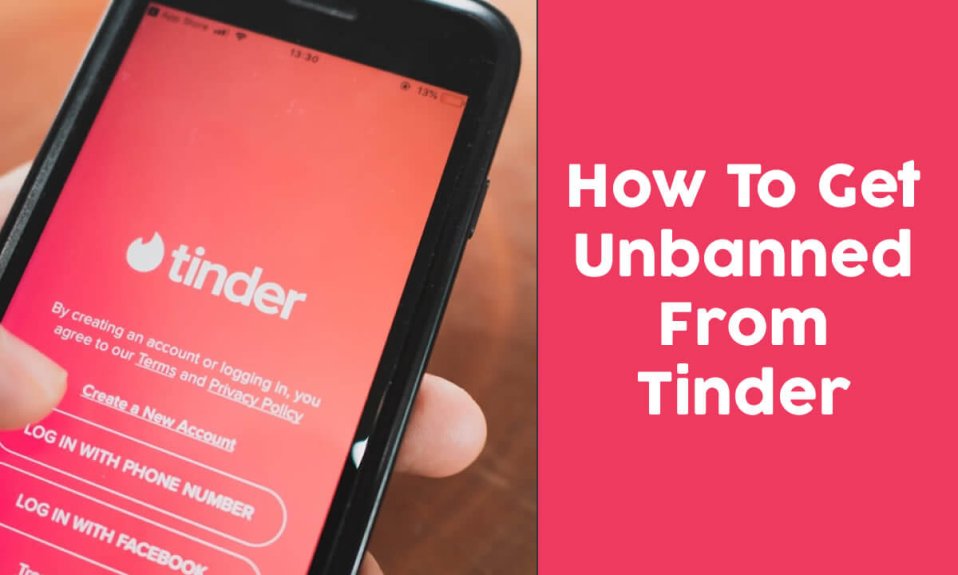 How To Get Unbanned From Tinder