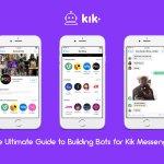 The Ultimate Guide to Building Bots for Kik Messenger